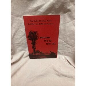 Vtg The Us Army Artillery & Missile Center Welcomes You To Fort Sill Guide Book